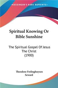 Spiritual Knowing Or Bible Sunshine