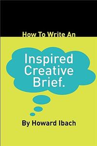How to Write an Inspired Creative Brief