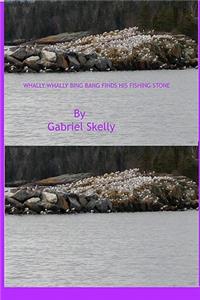 Whally Whally Bing Bang Finds His Fishing Stone