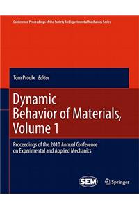 Dynamic Behavior of Materials, Volume 1