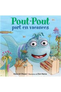 Pout-Pout Part En Vacances