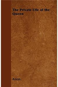 The Private Life of the Queen