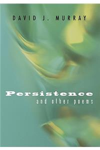 Persistence and Other Poems