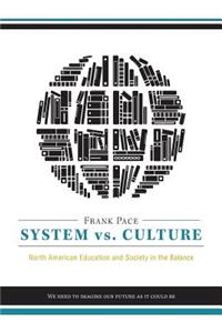 System vs. Culture