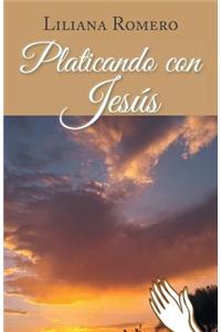 Platicando con Jesús