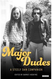 Major Dudes: A Steely Dan Companion