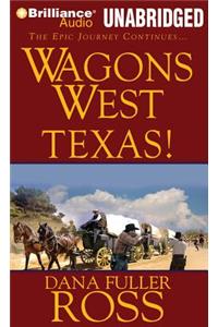 Wagons West Texas!