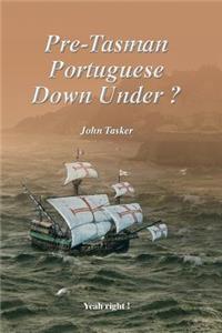 Pre-Tasman Portuguese Down Under ?