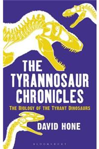 The Tyrannosaur Chronicles