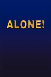 Alone!