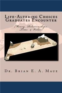 Life-Altering Choices Graduates Encounter, 2nd Edition