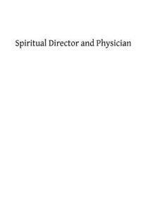 Spiritual Director and Physician