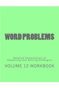 Word Problems-Detailed Explanations of Reasoning and Solving Strategies