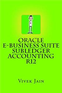 Oracle e-Business Suite Subledger Accounting R12