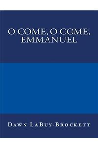 O Come, O Come, Emmanuel