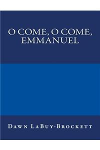 O Come, O Come, Emmanuel