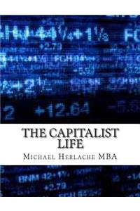 The Capitalist Life