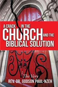 Crack In The Church And The Biblical Solution