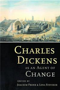 Charles Dickens As an Agent of Change