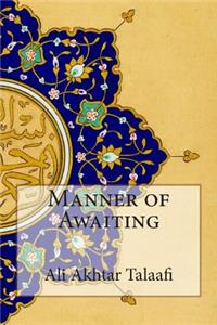 Manner of Awaiting