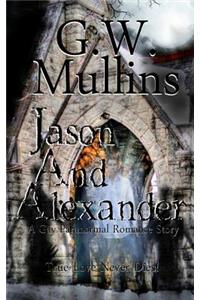 Jason And Alexander A Gay Paranormal Romance Story