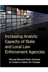 Increasing Analytic Capacity of State and Local Law Enforcement Agencies