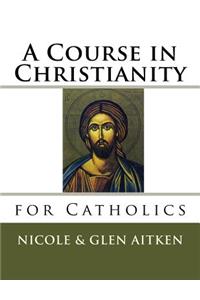 Course in Christianity for Catholics