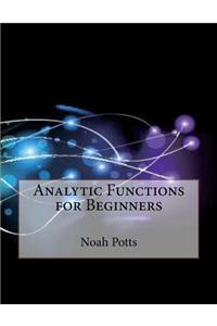Analytic Functions for Beginners