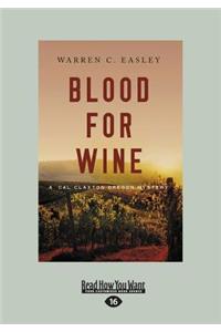 Blood for Wine: A Cal Claxton Oregon Mystery (Large Print 16pt)