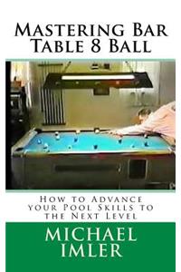 Mastering Bar Table 8 Ball