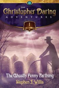 The Christopher Daring Adventures: The Ghostly Penny Farthing
