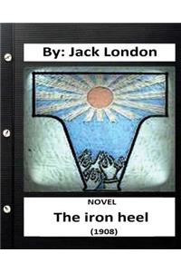 The Iron Heel (1908) Novel by