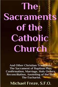 The Sacraments of the Catholic Church