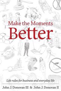 Make the Moments Better