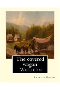covered wagon (1922), By Emerson Hough, A NOVEL