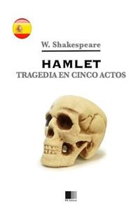 Hamlet. Tragedia en cinco actos