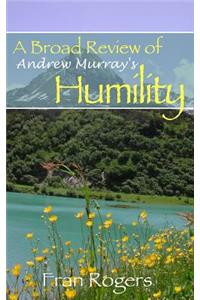 Broad Review of Andrew Murray's Humility