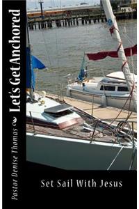 Let's Get Anchored