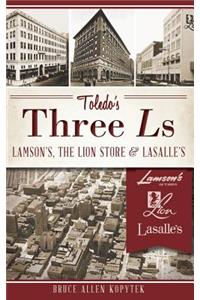 Toledo's Three Ls