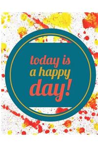 To Day Is a Happy Day Good Vibes Journal