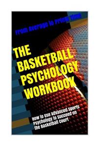 The Basketball Psychology Workbook