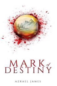 Mark of Destiny: An Epic Fantasy Novel