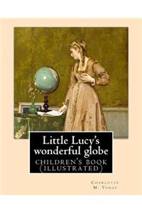 Little Lucy's wonderful globe By