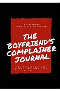 The Boyfriends Complainer Lined Journal