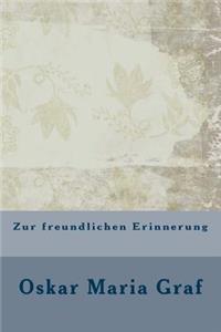 Zur Freundlichen Erinnerung