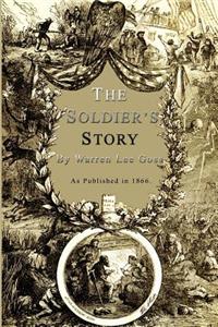 Soldier's Story: Of His Captivity at Andersonville, Belle Isle, and Other Rebel Prisons