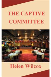 The Captive Committee