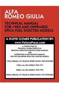 Alfa Romeo Giulia Technical Manual for 1969 and Onwards Spica Fuel Injected Models