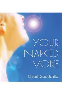 Your Naked Voice