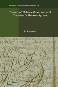 Gesenius' Hebrew Grammar and Davidson's Hebrew Syntax